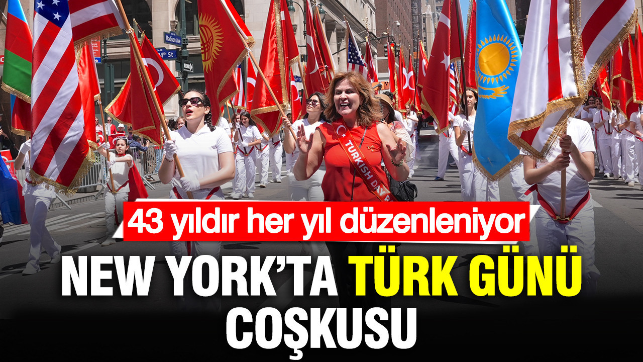 New York’ta 43. Türk Günü Yürüyüşü: Tarih ve Kültür Coşkusu