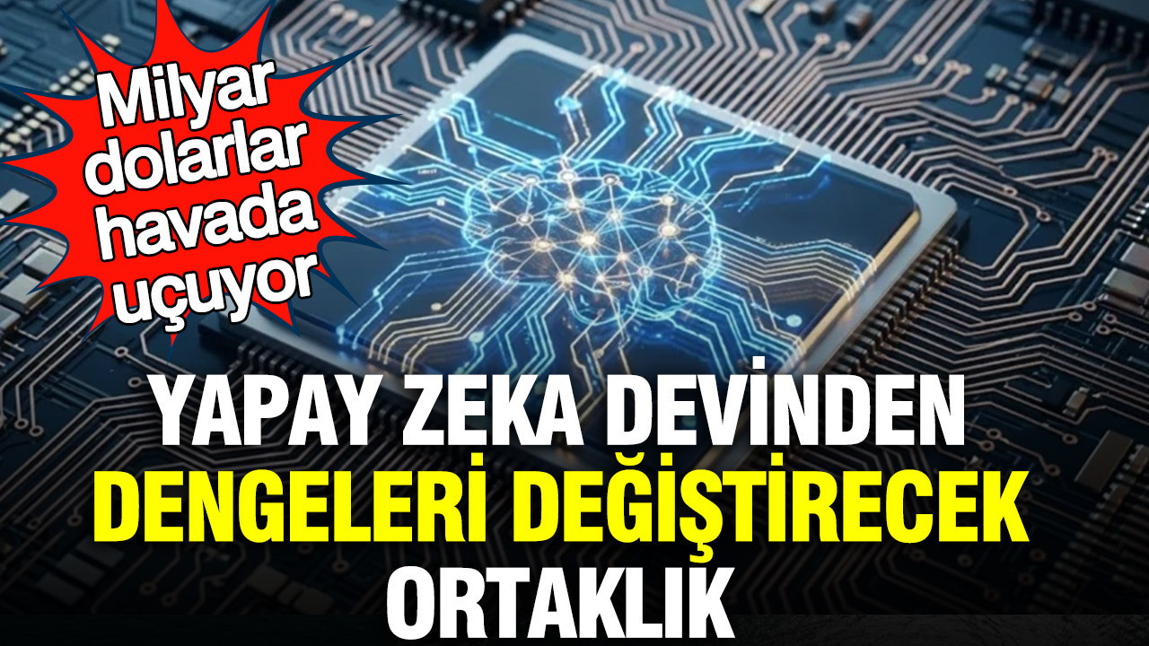 Yapay Zeka Sektöründe Çığır Açan Ortaklık: Milyar Dolarlar Yatırım İçin Hazır